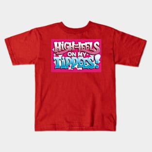 High Heels on my Tippees Kids T-Shirt